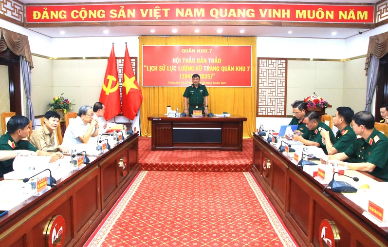Quân khu 7 tổ chức Hội thảo Bản thảo “Lịch sử LLVT Quân khu 7 (1945 -2025)”